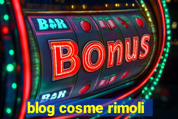 blog cosme rimoli